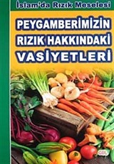 Peygamberimizin Rızık Hakkındaki Vasiyetleri