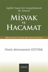 Sağlıklı Yaşam İçin Vazgeçilmeyecek İki Sünnet Misvak ve Hacamat (Cep Boy)