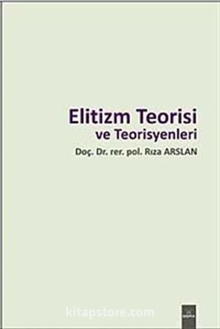 Elitizm Teorisi ve Teorisyenleri