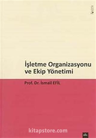 İşletme Organizasyonu ve Ekip Yönetimi