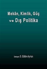 Mekan, Kimlik, Güç ve Dış Politika