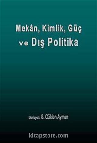 Mekan, Kimlik, Güç ve Dış Politika