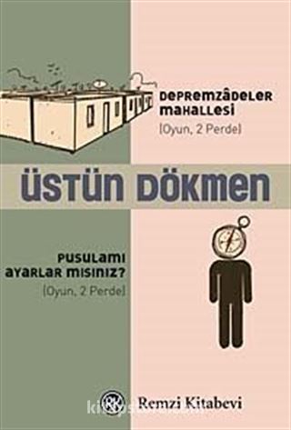 Depremzadeler Mahallesi - Pusulamı Ayarlar mısınız? (Oyun,2 Perde)