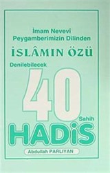 Peygamberimizin Dilinden İslamın Özü Denilebilecek 40 Sahih Hadis