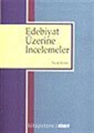 Edebiyat Üzerine İncelemeler