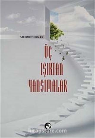 Üç Işıktan Yansımalar