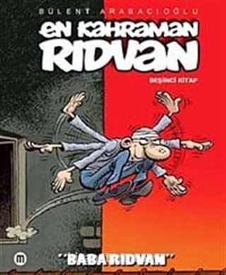 En Kahraman Rıdvan 5 / Baba Rıdvan