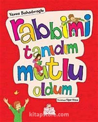 Rabbimi Tanıdım Mutlu Oldum