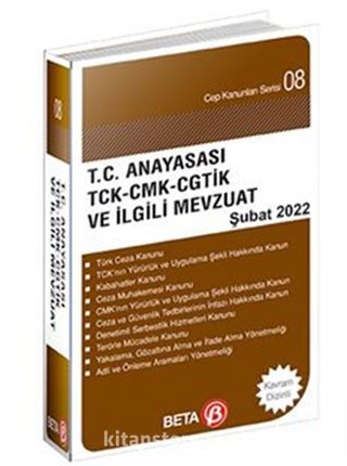 T.C. Anayasası TCK-CMK-CGTİK ve İlgili Mevzuat / Cep Kanunları Serisi 08