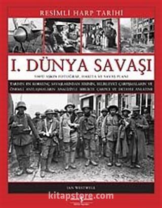 I. Dünya Savaşı - Resimli Harp Tarihi