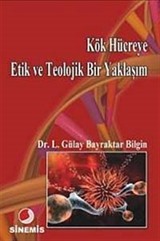 Kök Hücreye Etik ve Teolojik Bir Yaklaşım