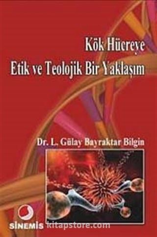 Kök Hücreye Etik ve Teolojik Bir Yaklaşım