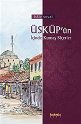 Üsküp'ün İçinde Kumaş Biçerler