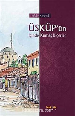 Üsküp'ün İçinde Kumaş Biçerler