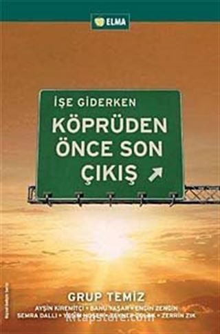 İşe Giderken Köprüden Önce Son Çıkış