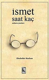 İsmet Saat Kaç?