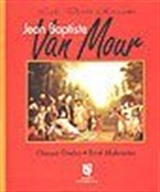 Jean Bapsite Van Mour / Lale Devri Ressamı