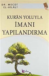 Kur'an Yoluyla İmanı Yapılandırma