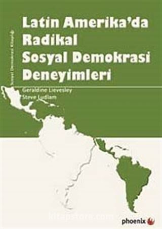 Latin Amerika'da Radikal Sosyal Demokrasi Deneyimleri