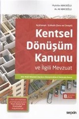 Açıklamalı (Sorulu ve Cevaplı) Kentsel Dönüşüm Kanunu ve İlgili Mevzuat