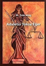 Adaletin Yoksa Eğer