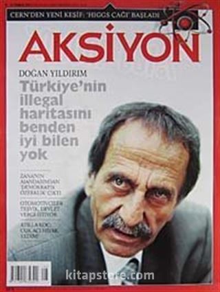 Aksiyon Haftalık Haber Dergisi / Sayı: 918 - 09 -15 Temmuz 2012