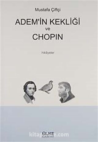 Adem'in Kekliği ve Chopin