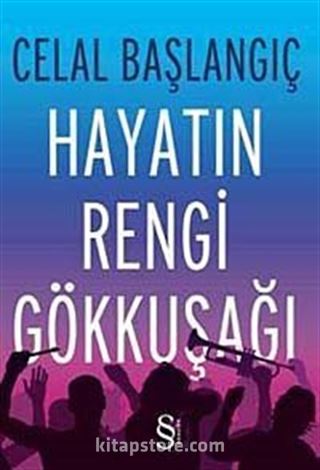 Hayatın Rengi Gökkuşağı