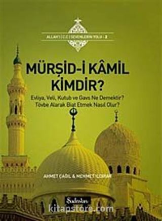 Mürşid-i Kamil Kimdir?