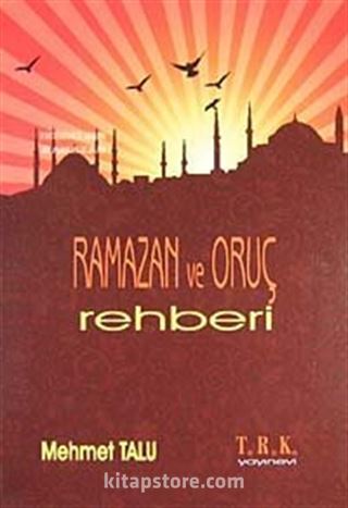 Ramazan ve Oruç Rehberi