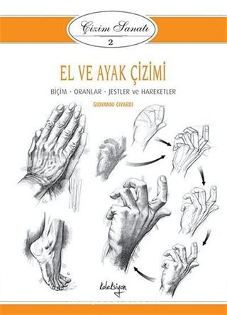 Çizim Sanatı Serisi 2- El ve Ayak Çizimi