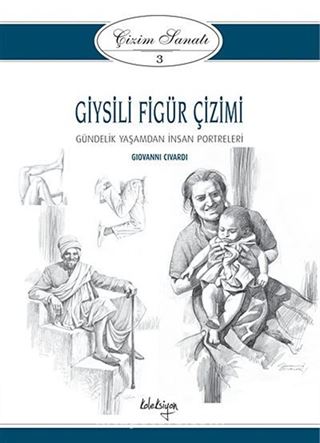 Çizim Sanatı Serisi 3- Giysili Figür Çizimi