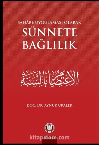 Sahabe Uygulaması Olarak Sünnete Bağlılık