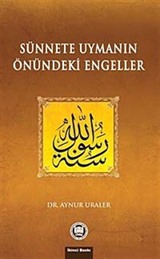 Sünnete Uymanın Önündeki Engeller