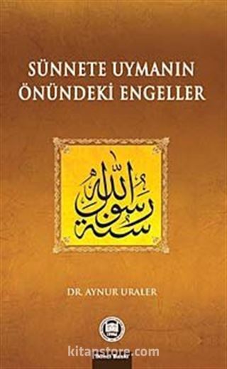 Sünnete Uymanın Önündeki Engeller