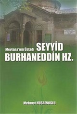 Mevlana'nın Üstadı Seyyid Burhaneddin Hz.