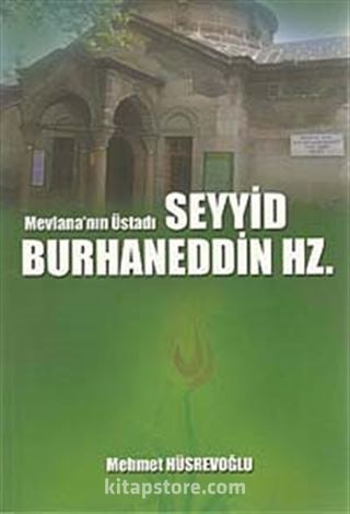 Mevlana'nın Üstadı Seyyid Burhaneddin Hz.