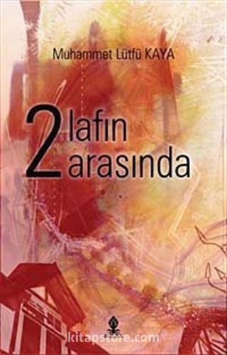 2 Lafın Arasında