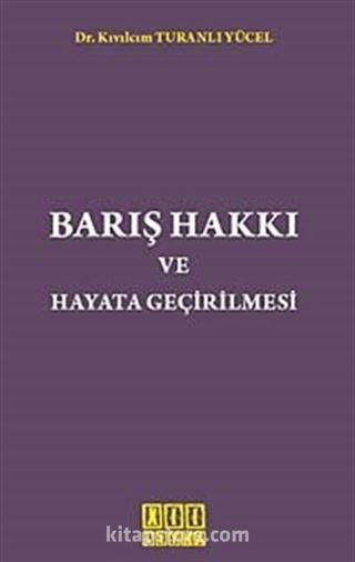 Barış Hakkı ve Hayata Geçirilmesi