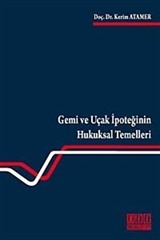 Gemi ve Uçak İpoteğinin Hukuksal Temelleri