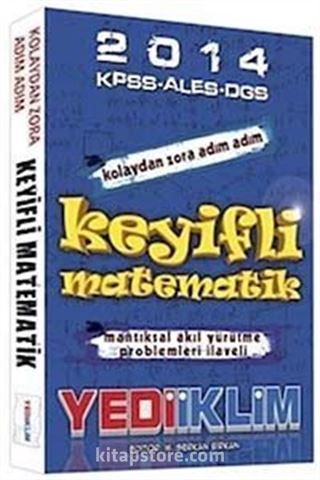 2014 KPSS-ALES-DGS Keyifli Matematik / Kolaydan Zora Adım Adım