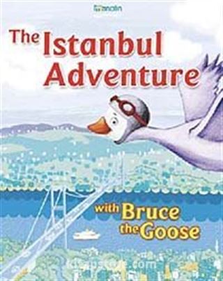 The Istanbul Adventure with Bruce the Goose