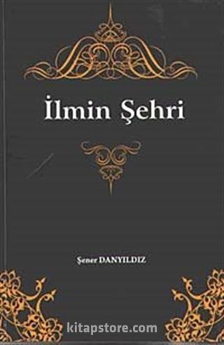 İlmin Şehri