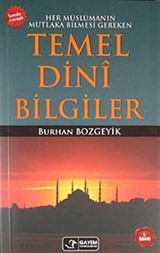 Temel Dini Bilgiler Her Müslümanın Bilmesi Gereken Sorular Cevaplar