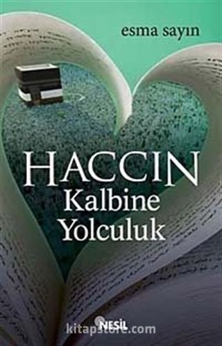 Haccın Kalbine Yolculuk