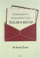 Ortakvatan'ın Sentezmilleti'i İçin Öcalan'a Mektup