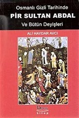 Osmanlı Gizli Tarihinde Pir Sultan Abdal ve Bütün Deyişleri (Ciltli)