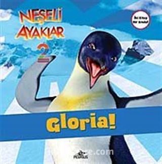 Neşeli Ayaklar 2 / Gloria! Ve Ramon! (2 Kitap Birarada)