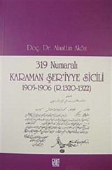 319 Numaralı Karaman Şer'iyye Sicili 1905-1906 (R.1320-1322)