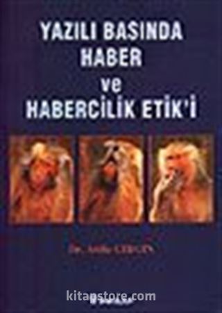 Yazılı Basında Haber ve Habercilik Etiği